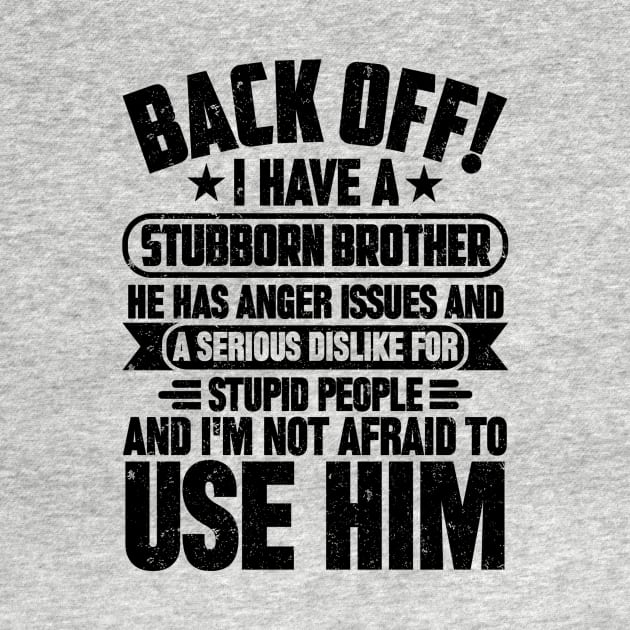 BACK OFF! I HAVE A STUBBORN BROTHER by SilverTee